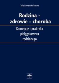 Rodzina-zdrowie-choroba. Autor: Kawczyńska-Butrym Zofia. ZdrowePodejscie.pl Okładka książki Rodzina-zdrowie-choroba