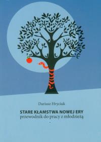 Okładka książki Stare kłamstwa nowej ery