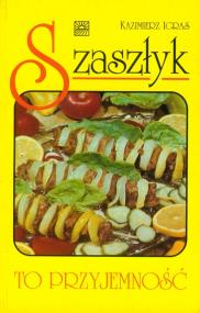 Okładka książki Szaszłyk to przyjemność