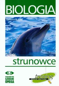 Trening Matura - Biologia Strunowce OMEGA. Autor: Barbara Bukała. ZdrowePodejscie.pl Okładka książki Trening Matura - Biologia Strunowce OMEGA