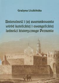 Okładka książki Umieralność i jej uwarunkowania wśród katolickiej i ewangelickiej ludności historycznego Poznania
