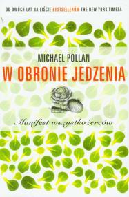 Okładka książki W obronie jedzenia. Manifest wszystkożerców