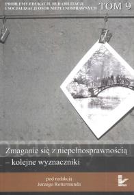 Okładka książki Zmaganie się z niepełnosprawnością kolejne wyznaczniki tom 9