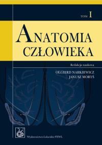 Anatomia człowieka T.1. Autor:   Praca zbiorowa. ZdrowePodejscie.pl Okładka książki Anatomia człowieka T.1