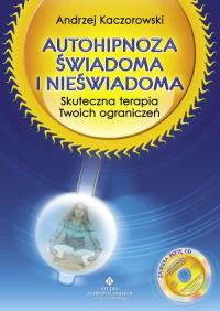 Okładka książki Autohipnoza świadoma i nieświadoma. Skuteczna...