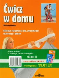 Ćwicz w domu / Sztanga, hantle i sztangielki. Wydawca: Alma-Press. ZdrowePodejscie.pl Opakowanie Ćwicz w domu / Sztanga, hantle i sztangielki