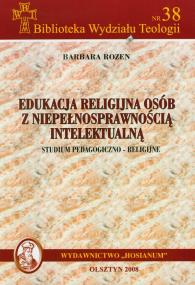Okładka książki Edukacja religijna osób z niepełnosprawnością intelektualną Studium pedagogiczno religijne