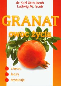 Okładka książki Granat owoc życia