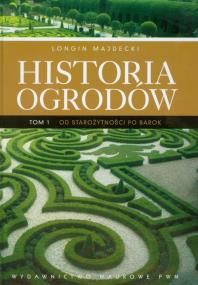 Okładka książki Historia ogrodów tom 1