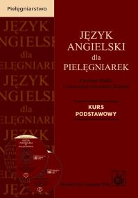 Język angielski dla pielęgniarek. Autor: Małko Ewelina, Govender-Kubiec Christopher. ZdrowePodejscie.pl Okładka książki Język angielski dla pielęgniarek