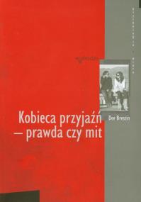 Okładka książki Kobieca przyjaźń - prawda czy mit