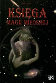 Księga magii miłosnej. Autor: Adrian Devine. ZdrowePodejscie.pl Okładka książki Księga magii miłosnej