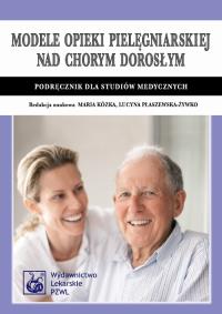 Okładka książki Modele opieki pielęgniarskiej nad chorym dorosłym