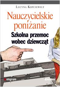 Okładka książki Nauczycielskie poniżanie