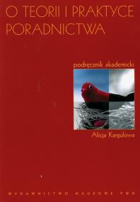 Okładka książki O teorii i praktyce poradnictwa