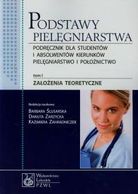 Podstawy pielęgniarstwa T.1 PZWL. Autor: lusarska/Zarzycka/Zahradnicze. ZdrowePodejscie.pl Okładka książki Podstawy pielęgniarstwa T.1 PZWL