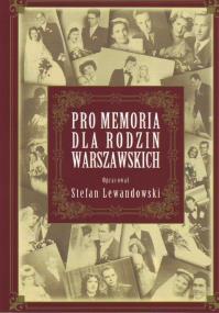 Pro memoria dla rodzin warszawskich. Autor: Lewandoski Stefan. ZdrowePodejscie.pl Okładka książki Pro memoria dla rodzin warszawskich