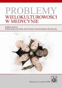 Problemy wielokulturowości w medycynie. Autor:   Praca zbiorowa. ZdrowePodejscie.pl Okładka książki Problemy wielokulturowości w medycynie
