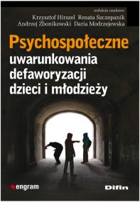 Okładka książki Psychospołeczne uwarunkowania defaworyzacji dzieci i młodzieży