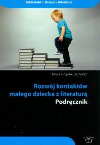 Okładka książki Rozwój kontaktów małego dziecka z literaturą podręcznik