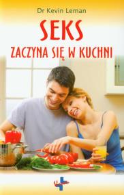 Okładka książki Seks zaczyna się w kuchni