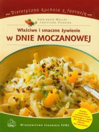 Właściwe i smaczne żywienie w dnie moczanowej. Autor: Muller Sven-David, Pfeuffer Christiane. ZdrowePodejscie.pl Okładka książki Właściwe i smaczne żywienie w dnie moczanowej