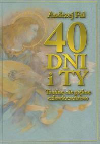 40 dni i Ty. Autor: Falkiewicz Andrzej. ZdrowePodejscie.pl Okładka książki 40 dni i Ty