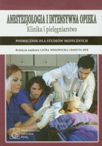Anestezjologia i intensywna opieka Klinika i pielęgniarstwo. Wydawca: PZWL. ZdrowePodejscie.pl Opakowanie Anestezjologia i intensywna opieka Klinika i pielęgniarstwo