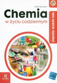 Okładka książki Chemia LO Chemia w życiu codziennym ZamKor