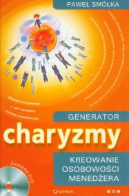 Okładka książki Generator charyzmy Kreowanie osobowości menedżera + DVD