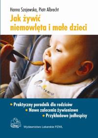 Okładka książki Jak żywić niemowlęta i małe dzieci