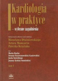 Okładka książki Kardiologia w praktyce wybrane zagadnienia tom 1
