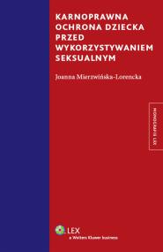 Okładka książki Karnoprawna ochrona dziecka przed wykorzystaniem seksualnym