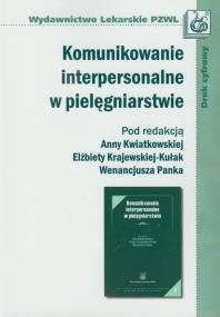 Komunikowanie interpersonalne w pielęgniarstwie. Wydawca: PZWL. ZdrowePodejscie.pl Opakowanie Komunikowanie interpersonalne w pielęgniarstwie