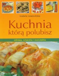 Okładka książki Kuchnia którą polubisz