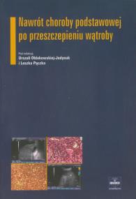 Okładka książki Nawrót choroby podstawowej po przeszczepieniu wątroby