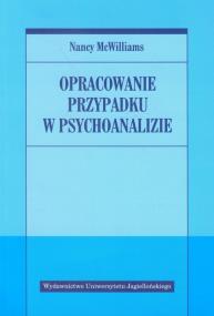 Okładka książki Opracowanie przypadku w psychoanalizie