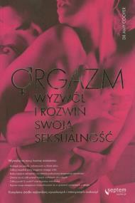 Orgazm. Wyzwól i rozwiń swoją seksualność. Autor: Amy Cooper. ZdrowePodejscie.pl Okładka książki Orgazm. Wyzwól i rozwiń swoją seksualność