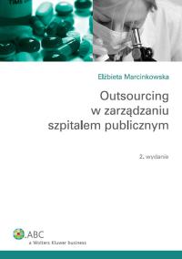 Okładka książki Outsourcing w zarządzaniu szpitalem publicznym