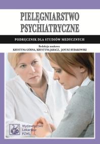 Pielęgniarstwo psychiatryczne. Autor: GORNA KRYSTYNA. ZdrowePodejscie.pl Okładka książki Pielęgniarstwo psychiatryczne