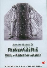 Okładka książki Przebaczenie. Bułka z masłem czy zakalec? CD - Audiobook