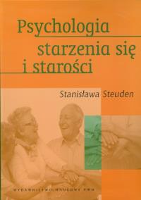 Okładka książki Psychologia starzenia się i starości