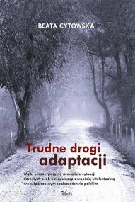 Trudne drogi adaptacji. Autor: Beata Cytowska. ZdrowePodejscie.pl Okładka książki Trudne drogi adaptacji