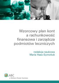 Opakowanie Wzorcowy plan kont a rachunkowość finansowa i zarządcza podmiotów leczniczych