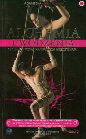 Okładka książki Alchemia uwodzenia, czyli erotyczna manipulacja...