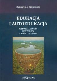 Okładka książki Edukacja i autoedukacja