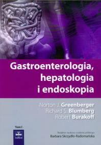 Gastroenterologia hepatologia i endoskopia tom 1. Wydawca: Czelej. ZdrowePodejscie.pl Opakowanie Gastroenterologia hepatologia i endoskopia tom 1