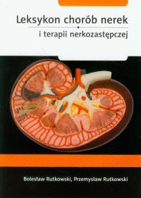Okładka książki Leksykon chorób nerek i terapii nerkozastępczej
