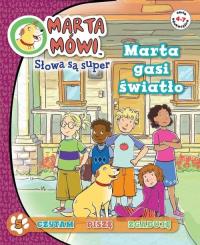 Marta mówi 5 Słowa są super - Marta gasi światło. Autor: praca zbiorowa. ZdrowePodejscie.pl Okładka książki Marta mówi 5 Słowa są super - Marta gasi światło