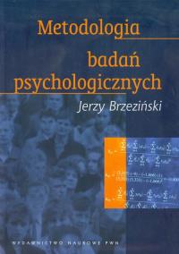 Metodologia badań psychologicznych. Autor: Brzeziński Jerzy. ZdrowePodejscie.pl Okładka książki Metodologia badań psychologicznych
